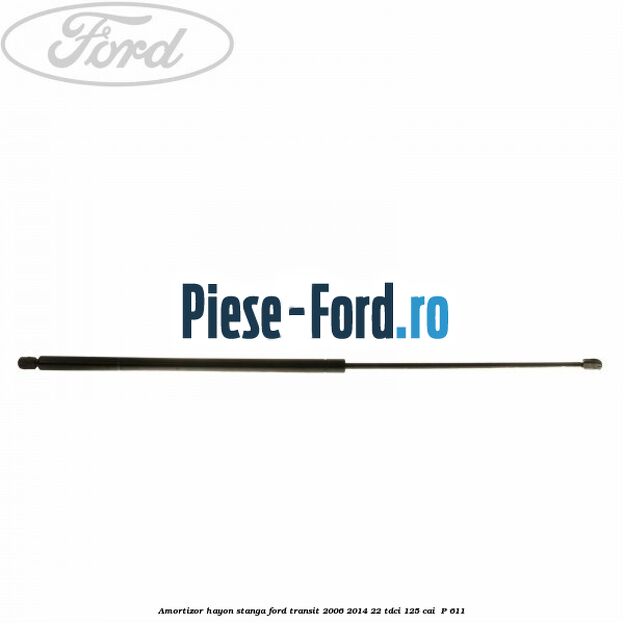 Amortizor hayon stanga Ford Transit 2006-2014 2.2 TDCi 125 cai #8156BAA0C0